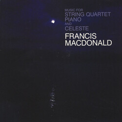 Francis Macdonald Music For String Quartet, Piano And Celeste Vinyl LP USED