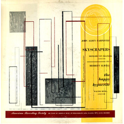 John Alden Carpenter / Herbert Elwell / American Recording Society Orchestra / Meinhard Von Zallinger / Walter Hendl Skyscrapers / The Happy Hypocrite