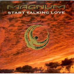Magnum (3) Start Talking Love Vinyl 7" USED