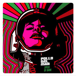 Pollo Del Mar Speed Of Dark Vinyl LP USED