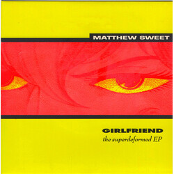 Matthew Sweet Girlfriend: The Superdeformed EP Vinyl 7" USED