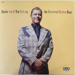 Reverend Horton Heat Smoke 'Em If You Got 'Em Vinyl LP USED