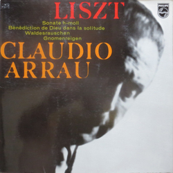 Franz Liszt / Claudio Arrau Sonate h-moll / Bénédiction De Dieu Dans La Solitude / Waldesrauschen / Gnomenreigen Vinyl LP USED