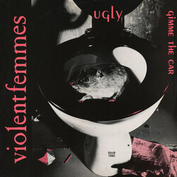 Violent Femmes Ugly / Gimme The Car Vinyl 12" USED