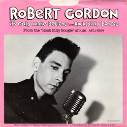 Robert Gordon (2) It's Only Make Believe Vinyl 7" USED