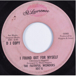 The Faithful Wonders I Found Out For Myself / When I'm Gone Vinyl 7" USED