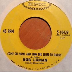 Bob Luman Come On Home And Sing The Blues To Daddy Vinyl 7" USED