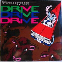 Turnpike Cruisers Drive Drive Drive Vinyl LP USED
