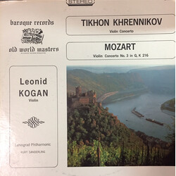 Тихон Хренников / Wolfgang Amadeus Mozart / Leonid Kogan / Leningrad Philharmonic Orchestra / Kurt Sanderling Tikhon Khrennikov: Violin Concerto ; Moz