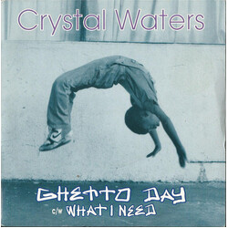 Crystal Waters Ghetto Day / What I Need Vinyl 7" USED