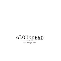 cLOUDDEAD Dead Dogs Two Vinyl 12" USED