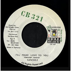 Sanchez I'll Make Love To You Vinyl 7" USED