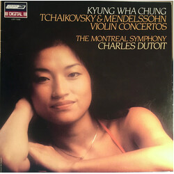 Pyotr Ilyich Tchaikovsky / Felix Mendelssohn-Bartholdy / Kyung-Wha Chung / Orchestre symphonique de Montréal / Charles Dutoit Violin Concertos Vinyl L