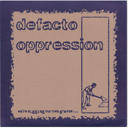 Defacto Oppression We're Digging Our Own Graves Vinyl 7" USED