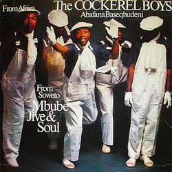 The Cockerel Boys / Abafana Baseqhudeni From Soweto - Mbube Jive & Soul Vinyl LP USED