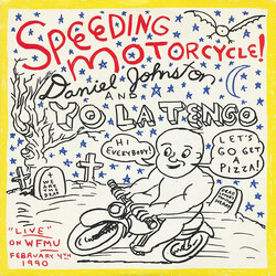 Daniel Johnston / Yo La Tengo Speeding Motorcycle! Vinyl 7" USED