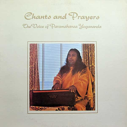 Paramahansa Yogananda Chants And Prayers - The Voice Of Paramahansa Yogananda Vinyl LP USED