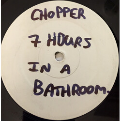 Chopper 7 Hours In A Bathroom Vinyl 12" USED