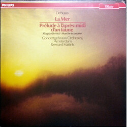 Claude Debussy / Concertgebouworkest / Bernard Haitink La Mer, Prélude À L'Après-Midi D'un Faune, Rhapsodie Pour Clarinette, Marche Écossaise Vinyl LP
