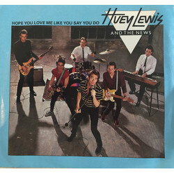 Huey Lewis & The News Hope You Love Me Like You Say You Do Vinyl 7" USED