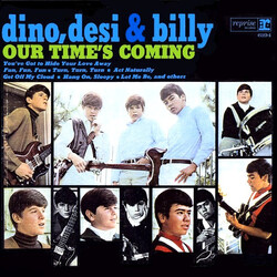 Dino, Desi & Billy Our Time's Coming Vinyl LP USED