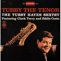 The Tubby Hayes Sextet / Clark Terry / Eddie Costa Tubby The Tenor Vinyl LP USED