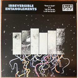 Irreversible Entanglements Down To Earth b/w All You Can Do Is All You Can Do Vinyl 7" USED