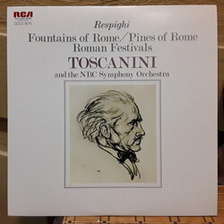 Ottorino Respighi / Arturo Toscanini / NBC Symphony Orchestra The Pines ... The Fountains Of Rome Vinyl LP USED
