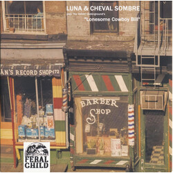 Luna (5) / Cheval Sombre Play The Velvet Underground's "Lonesome Cowboy Bill" Vinyl 7" USED