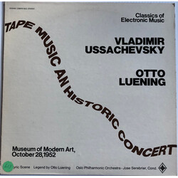 Vladimir Ussachevsky / Otto Luening / Oslo Filharmoniske Orkester / Jose Serebrier Tape Music An Historic Concert – Museum Of Modern Art, October 28, 