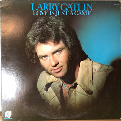 Larry Gatlin Love Is Just A Game Vinyl LP USED