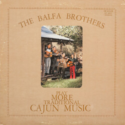 The Balfa Brothers Play More Traditional Cajun Music Vinyl LP USED