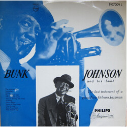 Bunk Johnson & His Band The Last Testament Of A Great New Orleans Jazzman Vinyl LP USED