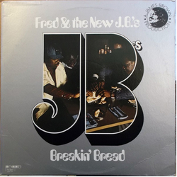 Fred & The New J.B.'s Breakin' Bread Vinyl LP USED