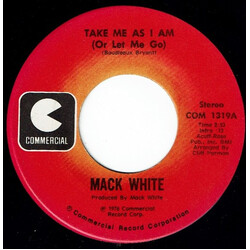 Mack White Take Me As I Am (Or Let Me Go) / By The Circle On Your Finger Vinyl 7" USED