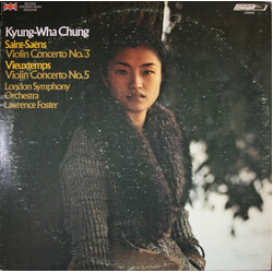 Kyung-Wha Chung / Camille Saint-Saëns / Henri Vieuxtemps / London Symphony Orchestra / Lawrence Foster Saint-Saëns Violin Concerto No.3, Vieuxtemps Vi