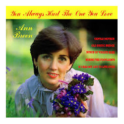 Ann Breen You Always Hurt The One You Love Vinyl LP USED