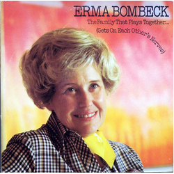 Erma Bombeck The Family That Plays Together (Gets On Each Other's Nerves) Vinyl LP USED