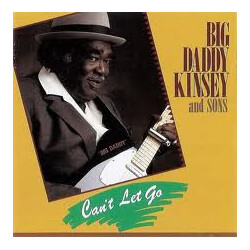 Big Daddy Kinsey & Sons Can't Let Go Vinyl LP USED