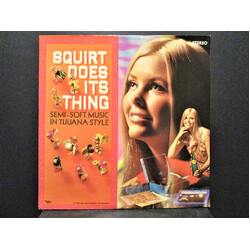 Unknown Artist Squirt Does Its Thing (Semi-Soft Music In Tijuana Style) Vinyl LP USED
