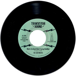 The Sentiments (3) What's So Good About Saying Goodbye Vinyl 7" USED