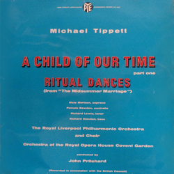Sir Michael Tippett / Elsie Morison / Pamela Bowden / Richard Lewis (3) / Richard Standen / Royal Liverpool Philharmonic Orchestra / Royal Liverpool P