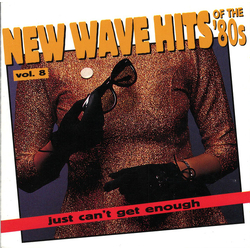 Various Just Can't Get Enough: New Wave Hits Of The '80s, Vol. 8 CD USED