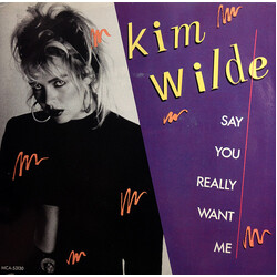 Kim Wilde Say You Really Want Me Vinyl 7" USED