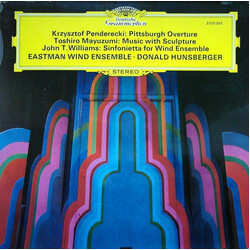 Krzysztof Penderecki / Toshiro Mayuzumi / John Williams (4) / Eastman Wind Ensemble / Donald Hunsberger Pittsburgh Overture / Music With Sculpture / S