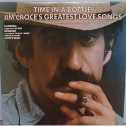 Jim Croce Time In A Bottle, Jim Croce's Greatest Love Songs Vinyl LP USED