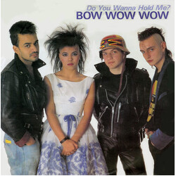Bow Wow Wow Do You Wanna Hold Me? Vinyl 7" USED