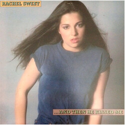 Rachel Sweet ...And Then He Kissed Me Vinyl LP USED