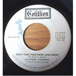 Southern Comfort (8) Milk And Honey / Dont Take Your Sweet Love Away Vinyl 7" USED