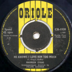 Maureen Evans He Knows I Love Him Too Much / Don't Believe Him Vinyl 7" USED